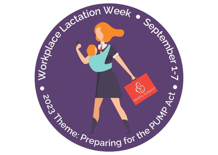 Welcome to Workplace Lactation Week 2023 - Theme: Preparing for the PUMP Act!